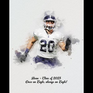 May include: A watercolor illustration of a football player wearing a white jersey with the number 20 on it. The player is wearing a helmet and is running with the ball. The text "Beau - Class of 2023 Once an Eagle, always an Eagle!" is below the player.