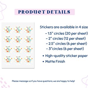 May include: Sheet of round stickers with the text "It's Fun to be One!" in colorful letters. The stickers are available in 4 sizes: 1.5", 2", 2.5", and 3" circles. They are made of high-quality sticker paper with a matte finish.