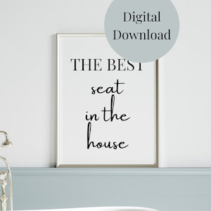 The BEST Seat In The House, Bathroom Decor, Bathroom Wall Art, Aesthetic Bathroom, Minimalist Bathroom Print, Printable, Digital Download
