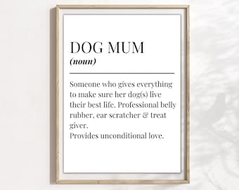Dog Mum Definition Print, Dog Mum Gift, Dog Owner Gifts, Pet Prints, Funny Dog Print, Dog Gifts,Dog Typography, Gifts for Dog Lovers