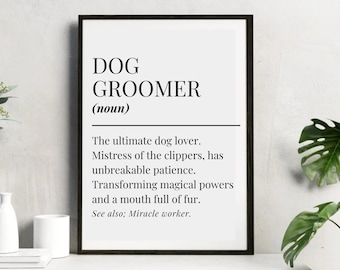 Dog Groomer Definition Wall Art Decor, Dog Grooming Salon Decor, Dog Parlour Signs, Dog Groomer Definition, Dog Grooming Signs