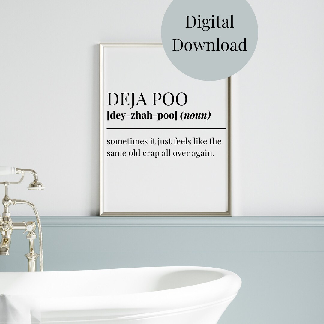 Deja Poo Definition, Bathroom Decor Bathroom Wall Art Funny Quote for