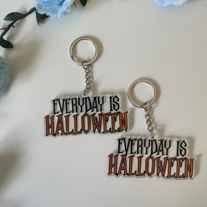 elke dag is Halloween sleutelhanger, spookachtige seizoen sleutelhanger, acryl sleutelhanger, cadeau voor vriend, cadeau voor vriendin, cadeau voor vriend