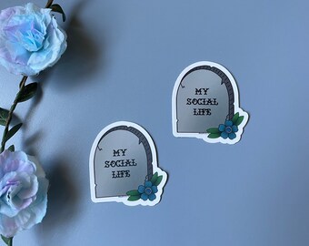 Grave Sticker “My Social Life”, Waterproof Sticker, Gift for Friend, Sticker for Laptop, Sticker for Phone, Sticker for Journal