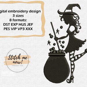 May include: Black and white silhouette embroidery design of a witch stirring a cauldron with a wand. The design includes stars and bubbles. The text "Digital embroidery design 3 sizes 8 formats: DST EXP HUS JEF PES VIP VP3 XXX Stitch me now! EMBROIDERY SHOP" is in a brown rectangle at the top of the image.