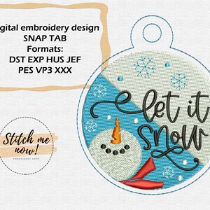Let It Snow Christmas Decor Snap Tab Eyelet machine embroidery design