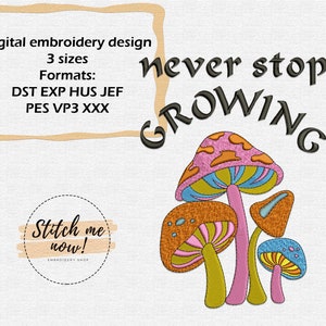 Mushrooms Never Stop Growing machine embroidery design