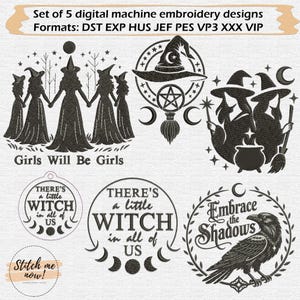 Op de afbeelding: Een set van vijf digitale borduurontwerpen voor machines met zwarte lijntekeningen van heksen, een ketel, een raaf en manen. Tekst bevat Girls Will Be Girls, There's a little WITCH in all of us en Embrace the Shadows. Formaten: DST EXP HUS JEF PES VP3 XXX VIP.