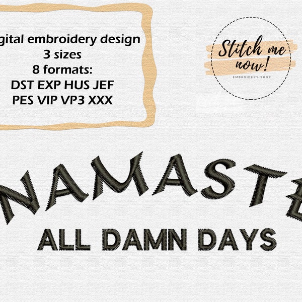 Namaste all damn days machine embroidery design