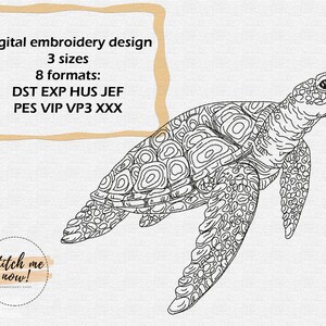 May include: Black and white line art embroidery design of a sea turtle. The design includes the text "Digital embroidery design", "3 sizes", "8 formats", "DST EXP HUS JEF", "PES VIP VP3 XXX", and "Stitch me now!"