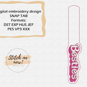 Besties Snap Tab machine embroidery design