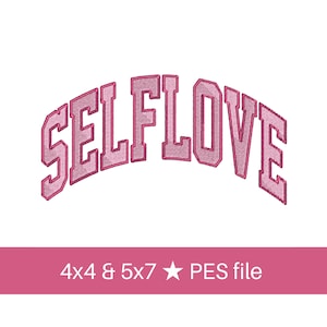 Könnte beinhalten: Rosa gestickte Darstellung des Wortes "SELFLOVE" in einer Schriftart im College-Stil. 4x4 & 5x7 PES-Datei.