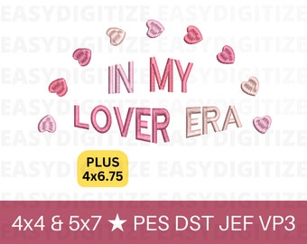 In My Lover Era Embroidery design file 4x4 + 4x6 & 5x7 PES, trendy design