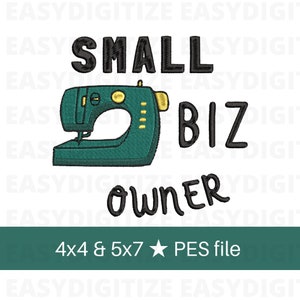 Small Biz Owner Embroidery design file 4x4 & 5x7 PES, trendy design
