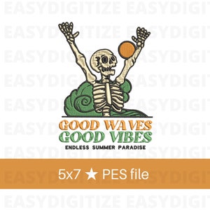 Good Waves Good Vibes Embroidery design file ONLY 5x7 PES, trendy design