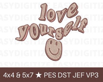 Love Yourself Embroidery design file 4x4 & 5x7 PES DST JEF VP3, trendy design