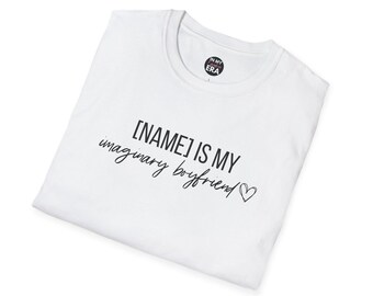 Imaginary Boyfriend Unisex Softstyle T-Shirt - Customizable Celebrity Crush Boy Bands, Gift for Boy Band Fans, Personalized Novelty Tee,