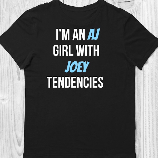 I'm an AJ Girl with Joey Tendencies | Handmade | Back | Boy Bands | 90s | Boys | Pop Stars | Concerts