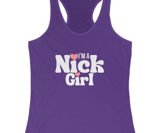 I'm a Nick Girl Racerback Tank,  Women's Ideal Tank, Jonas Carter Lachey Galitzine Chavez, Boy Bands, Music Tank, Concert Tank, Summer Tank,
