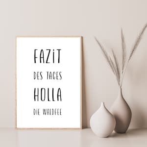 Poster: FAZIT DES TAGES Holla die Waldfee, Poster für Wohnzimmer, Schlafzimmer, Flur. Wandposter, Wanddeko, Festsstellung- Spruch