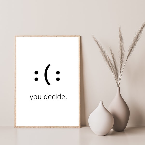 Poster you decide living room, attitude to life, smiley, gift idea