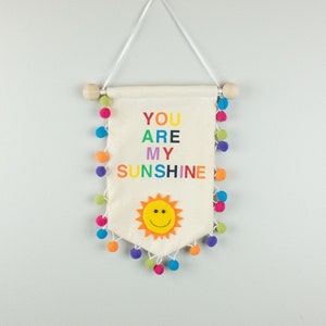 You are my Sunshine Rainbow Flag, Nursery Decor, New Baby Gift, Wall Banner Flag, Pennant Room Decor, Rainbow Wall Banner