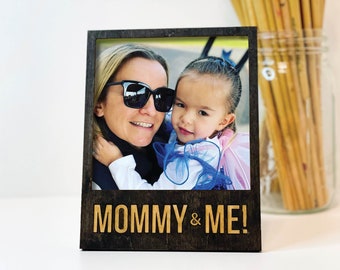 Wooden Inlay Polaroid Frame - "Mommy & Me!" - Perfect Mother's Day Gift