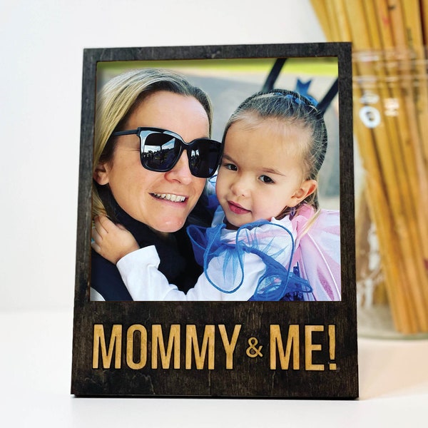 Wooden Inlay Polaroid Frame - "Mommy & Me!" - Perfect Mother's Day Gift