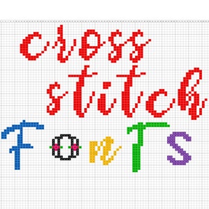 May include: Cross stitch font design with the words "Cross Stitch Fonts" in red, blue, black, yellow, green, and purple.
