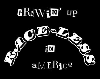 Growin' Up RACE-LESS In America (Ebook) By Alana Parrott