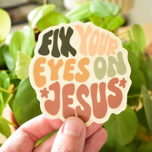 Fix Your Eyes on Jesus Sticker | Hebrews 12:2 Stickers | Bible Journaling Gift image 3