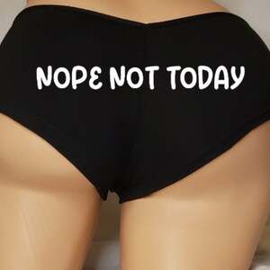Nope Not Today Plus Size Boyshorts or Mid Rise Brief