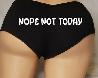 Nope Not Today Plus Size Boyshorts or Mid Rise Brief