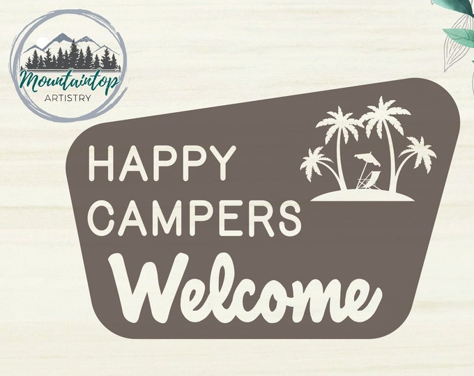Happy Campers Welcome Sign National Park Welcome Sign SVG Beach Vacation Gift Happy Camper Decor Welcome Campground Beach Sign Camping PNG