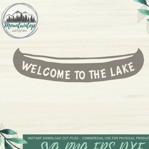 Welcome To The Lake Canoe SVG, Lake Welcome Sign SVG, Welcome to The Lake SVG, Lake House Gift Ideas