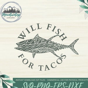 Will Fish For Tacos Camisa PNG Divertido Regalo de Pesca Yellowfin Atún Decoración Regalos para Pescadores SVG Atún Pesca Pared Arte Playa Sublimación PNG