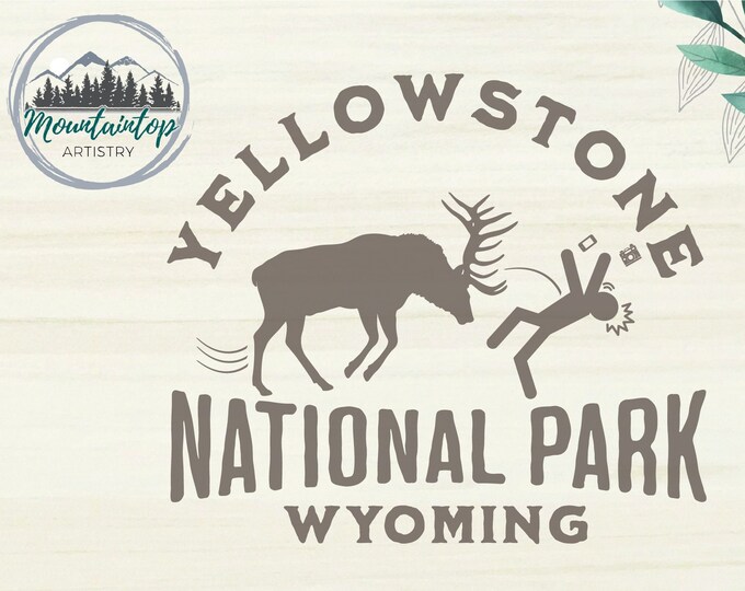 Yellowstone National Park SVG, Yellowstone Elk, Wyoming SVG, Funny National Park Gifts, Keep Your Distance SVG, Dangerous Wildlife
