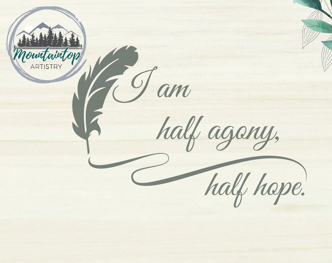 Jane Austen Persuasion, Bookish Gifts, Jane Austen, Half Agony Half Hope, Jane Austen Gifts, Jane Austen SVG, Captain Wentworth Persuasion,