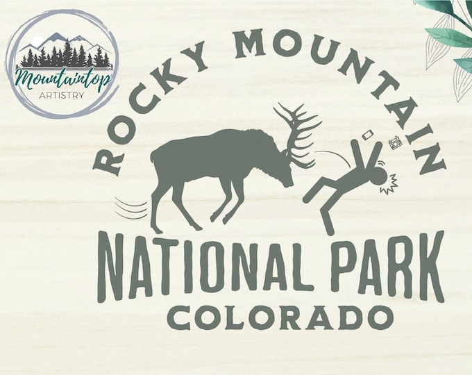 Rocky Mountain National Park SVG Colorado National Park Gifts Funny Wildlife Sign Rocky Mountain Elk SVG Adventure Wall Art Wildlife Decor