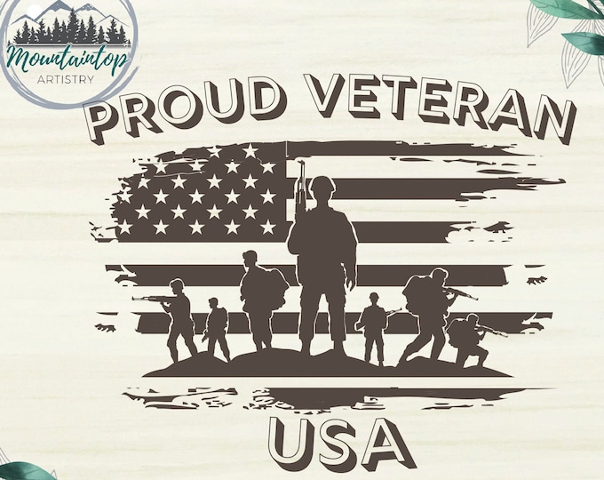 Proud Veteran SVG, Veteran's Day, Memorial Day, Fourth of July, Gift Ideas for Military Veterans, Never Forget, Laser Engraving Cut File