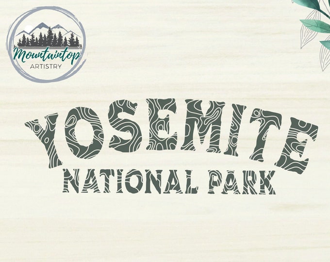 Yosemite National Park SVG, Yosemite Topographic, National Park Gift Ideas, Yosemite