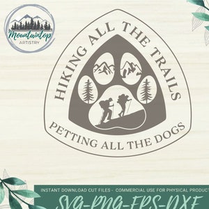 Tous les sentiers de randonnée Caresser tous les chiens SVG Cadeau de sentier de randonnée pour les randonneurs Amoureux des chiens Art mural SVG pour l'extérieur Cadeaux pour chiens pour propriétaires d'animaux de compagnie