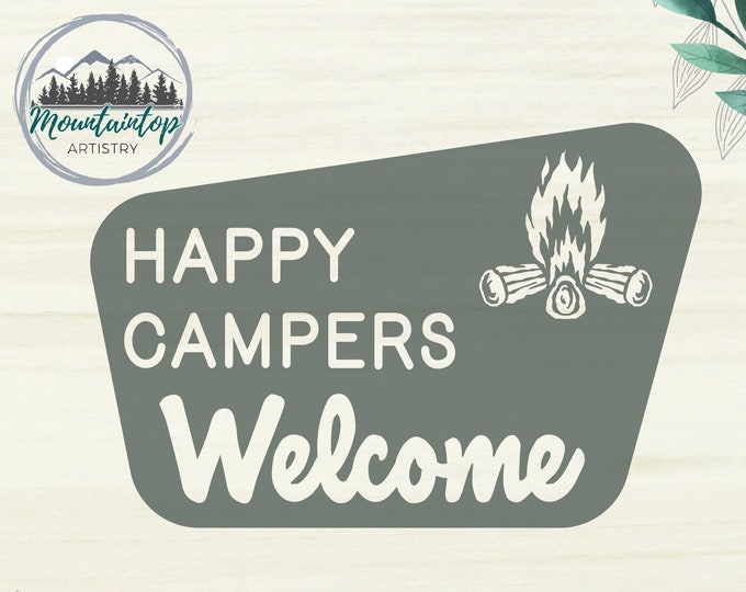 Happy Campers Welcome Sign Campfire Wall Art National Park Welcome Sign National Forest Camping Birthday Decor Happy Camper Welcome Sign SVG