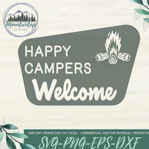 Happy Campers Bienvenido Signo Campfire Wall Art Parque Nacional Bienvenido Signo Bosque Nacional Camping Cumpleaños Decoración Happy Camper Bienvenido Signo SVG