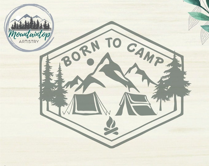 Born To Camp SVG, Camping Theme Party, Camp Bucket Decal, Camping Sticker Ideas, Camping SVG, Camping PNG