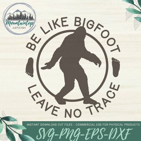 Leave No Trace Shirt PNG Do Not Litter Sign Leave it Better Decor Bigfoot Leave Not Trace Gift Hiking Earth Day Shirt Sasquatch POD Designs