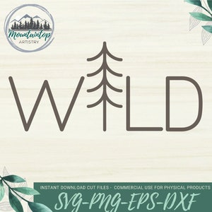 May include: A digital download of a cut file design featuring the word "WILD" with a stylized pine tree in the center. The design is in black and white and is perfect for crafting projects.
