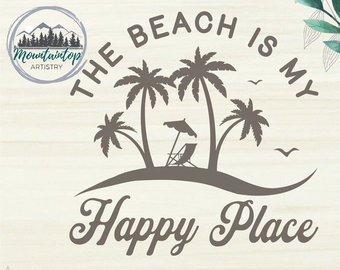 The Beach Is My Happy Place SVG, Vacation Mode On SVG, Beach Life SVG, Gifts Ideas For Beach Lovers, Tropical Beach Laser Engraving Cut File