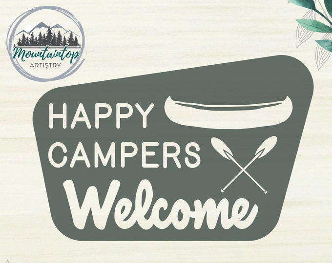 Happy Campers Welcome Sign SVG, Lake Welcome Sign, Canoe Welcome Sign SVG, National Forest Welcome Sign SVG, National Park Sign Logo