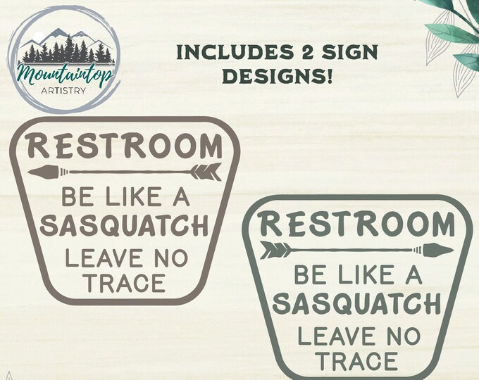 National Forest Restroom Sign SVG, National Forest Bathroom Sign SVG, Be Like Sasquatch Leave No Trace SVG, Cabin Decor Signs